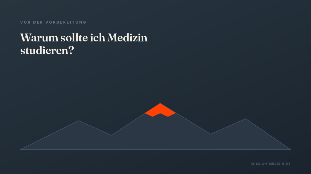 Warum sollte ich Medizin studieren?