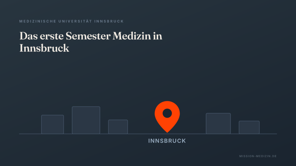 Das erste Semester Medizin an der Medizinischen Universität Innsbruck